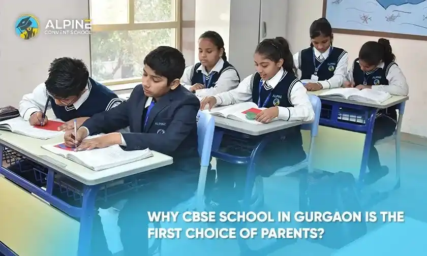 Why CBSE School In Gurgaon Is the First Choice Of Parents?