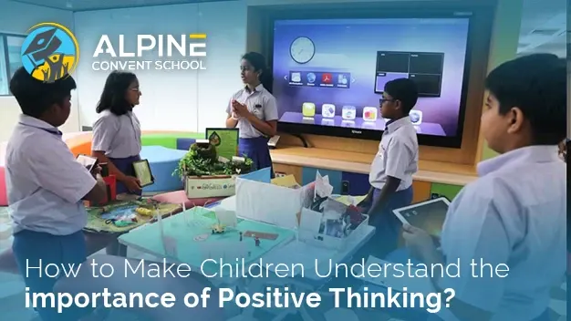 How to Make Children Understand the Importance of Positive Thinking?