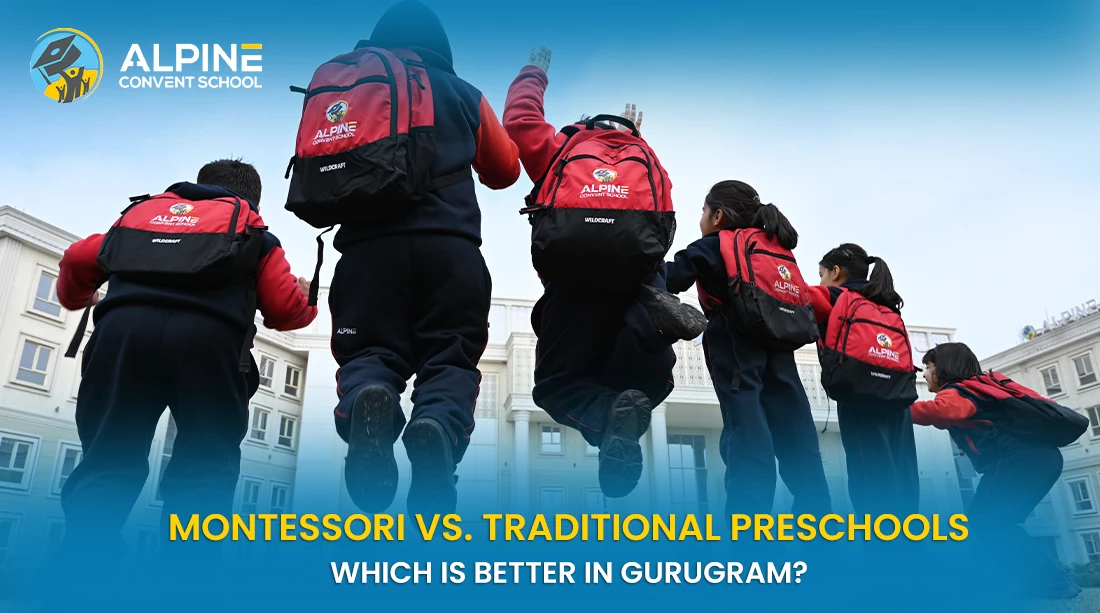 Montessori vs. Traditional Preschools: Which is Better in Gurugram?
