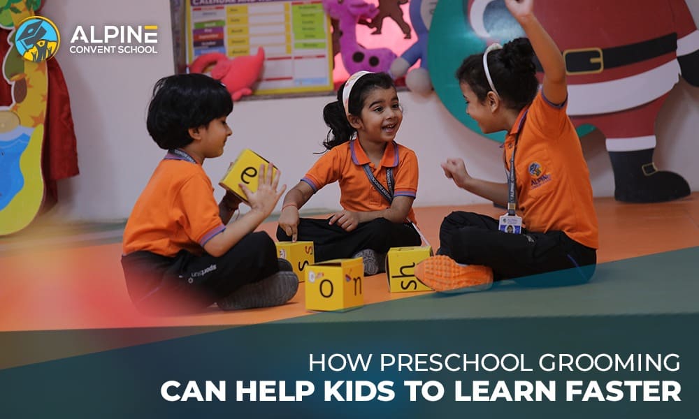 How Preschool Grooming Can Truly Help Kids Learn Faster?
