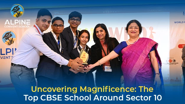 Uncovering Magnificence: The Top CBSE School Around Sector 10