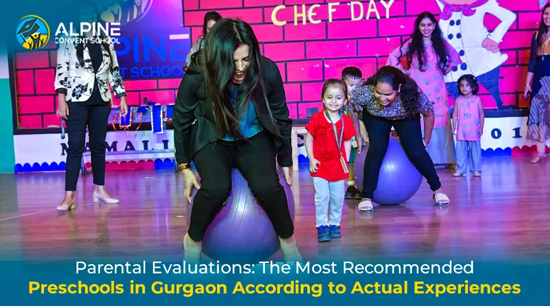 Parental Evaluations: The Most Recommended Preschools in Gurgaon According to Actual Experiences