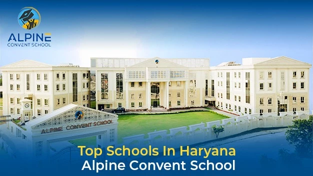 Top Schools In Haryana | Alpine Convent School