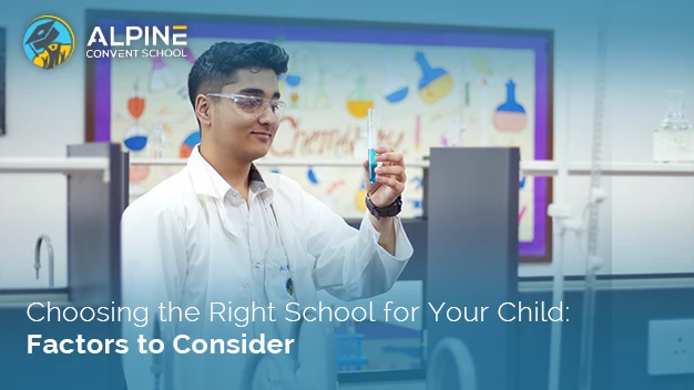Choosing the Right School for Your Child: Factors to Consider
