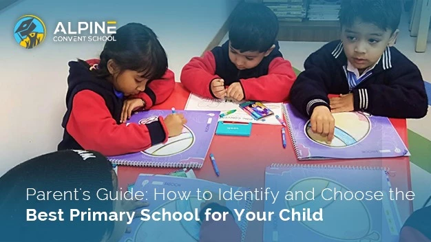 Parent's Guide: How to Identify and Choose the Best Primary School for Your Child
