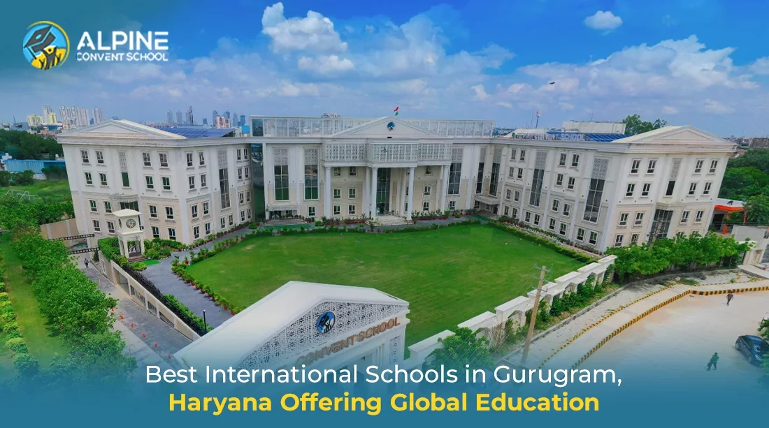 Best International Schools in Gurugram, Haryana Offering Global Education