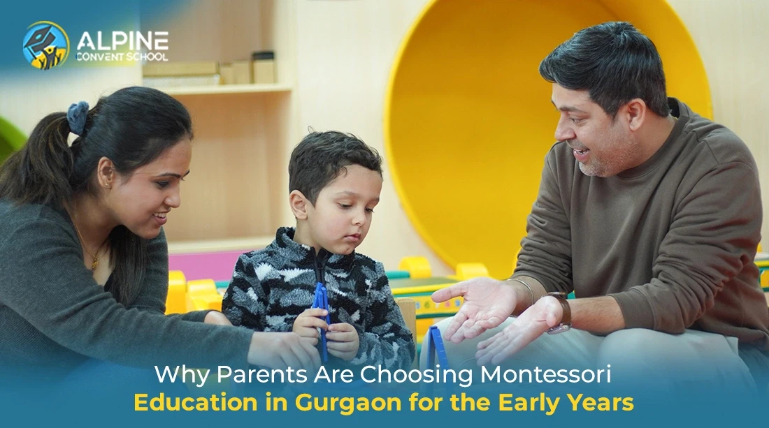 Why Parents Are Choosing Montessori Education in Gurgaon for the Early Years
