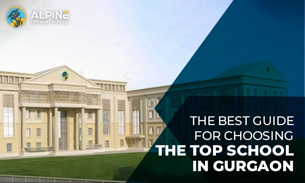 The Best Guide for Choosing the Top Schools in Gurgaon