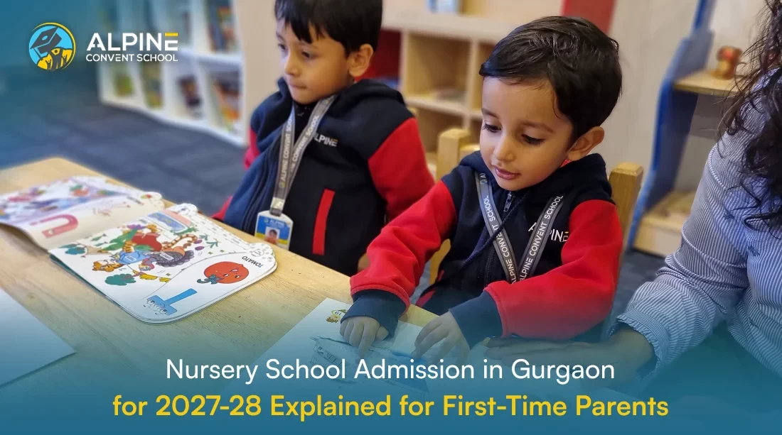 Nursery School Admission in Gurgaon for 2027-28 Explained for First-Time Parents